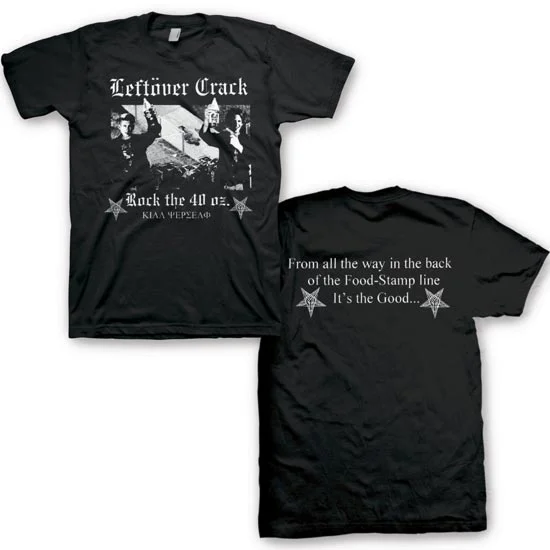 T-Shirt - Leftover Crack - Rock The 40 oz